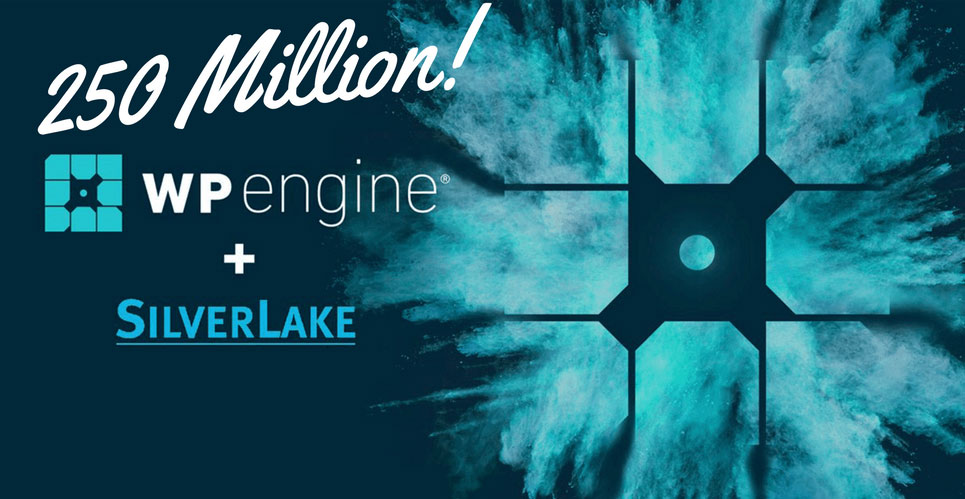 WP Engine Gets 250 Million from an Investor!